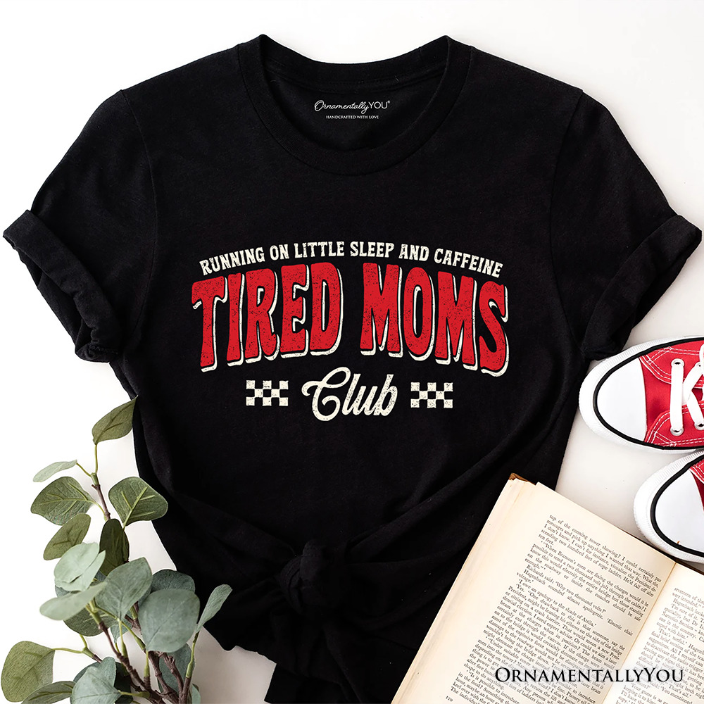 tired moms club tee 😂 black NWT — so relatable